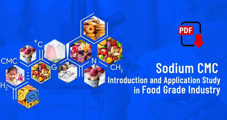 Sodium-CMC-Introduction-and-Application-Study-in-Food-Grade-Industry